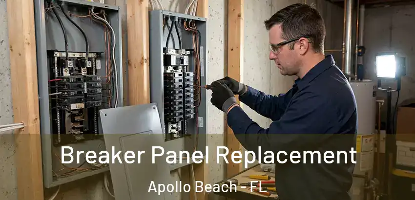 Breaker Panel Replacement Apollo Beach - FL