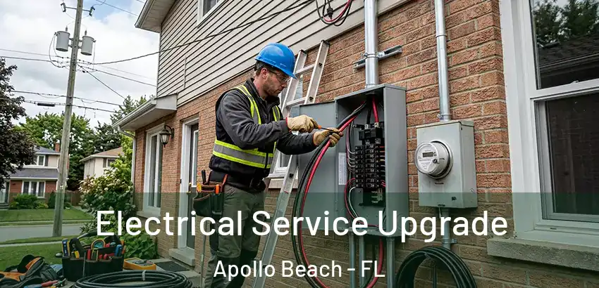 Electrical Service Upgrade Apollo Beach - FL