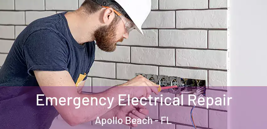 Emergency Electrical Repair Apollo Beach - FL