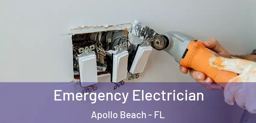Emergency Electrician Apollo Beach - FL
