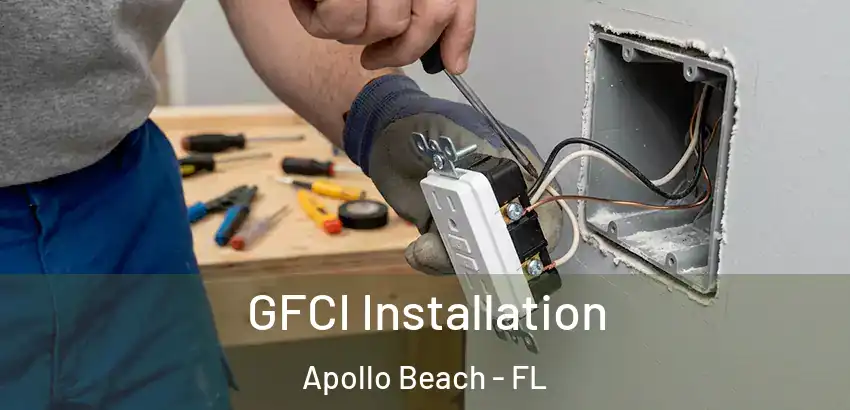 GFCI Installation Apollo Beach - FL
