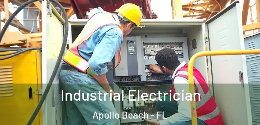 Industrial Electrician Apollo Beach - FL