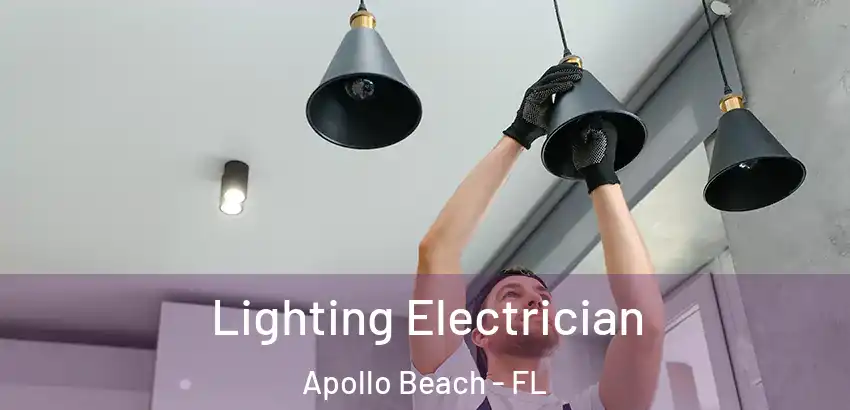 Lighting Electrician Apollo Beach - FL