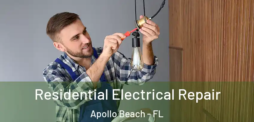 Residential Electrical Repair Apollo Beach - FL